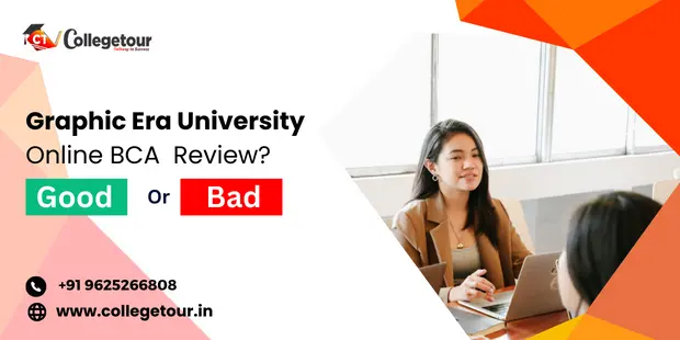 Graphic Era University online BCA Review-Good or Bad?