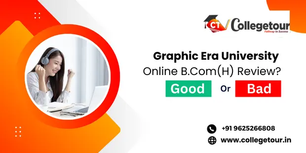 Graphic Era University Online BCom(H) Reviews- Good or Bad?