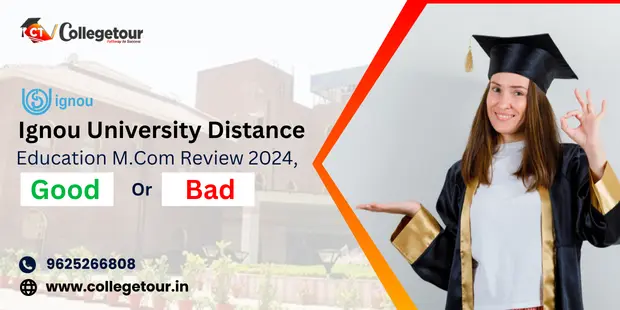 IGNOU University Distance Education M.Com Review 2024, Good or Bad?