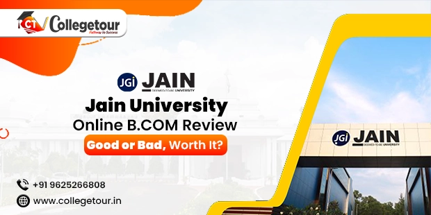 Jain University Online B.COM Review: Good or Bad, Worth It?