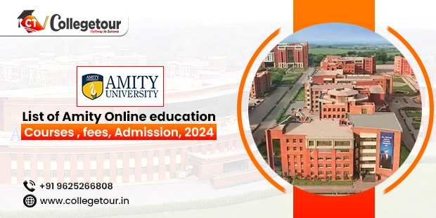 List of Amity Online education: courses, fees, Admission, 2024