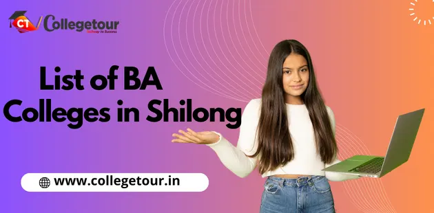 List of BA Colleges in Shilong Based on Ranking 2024