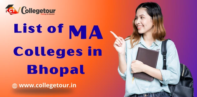 List of MA Colleges in Bhopal Based on Rank & Admission 2024
