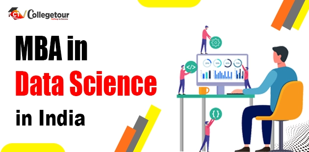 Unleashing The Potential Of MBA in Data Science Colleges India