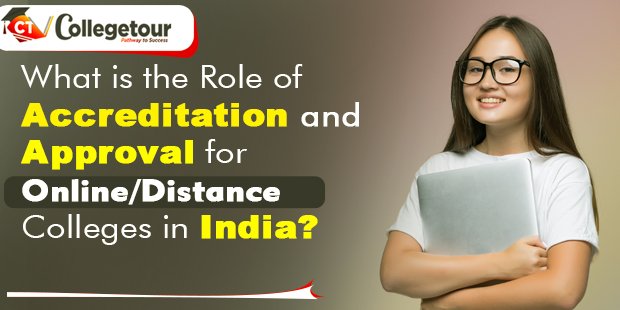 What is the role of accreditation and approval for Online/Distance Colleges in India?