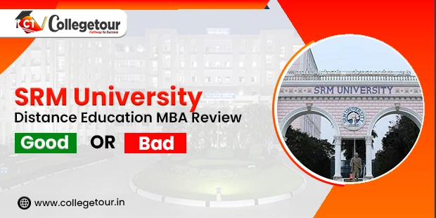SRM University Distance Education MBA Review- Good or Bad?