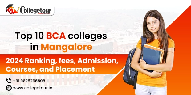 Top 10 BCA colleges in Mangalore - 2024 Ranking, fees, Admission, Courses, and Placement