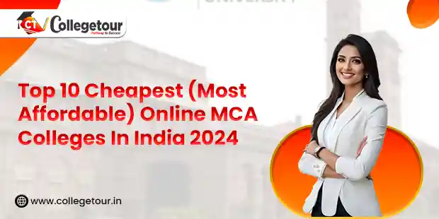 Top 10 Cheapest (Most Affordable) Online MCA Colleges In India 2025