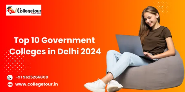 Top 10 Government Colleges in Delhi 2024