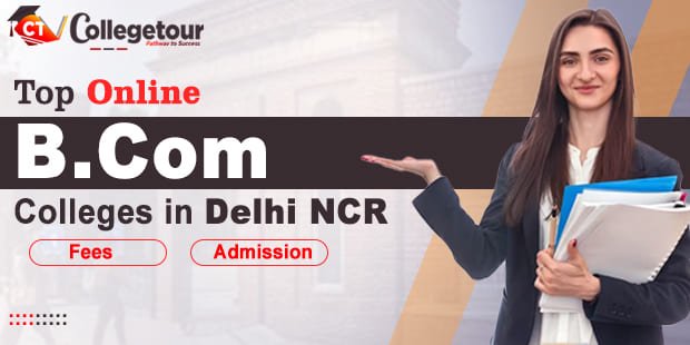 Top 10 Online BCom Colleges in Delhi NCR