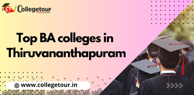 Top BA colleges in Thiruvananthapuram Admission 2024