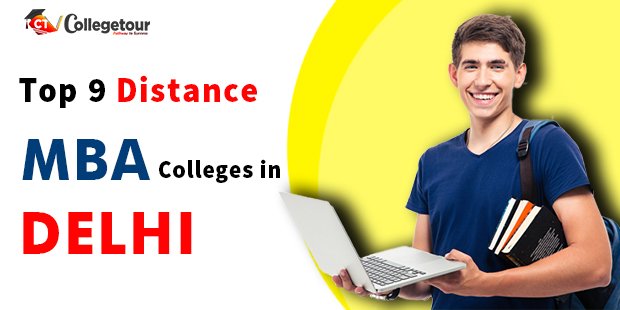 Top 9 Distance MBA Colleges In Delhi