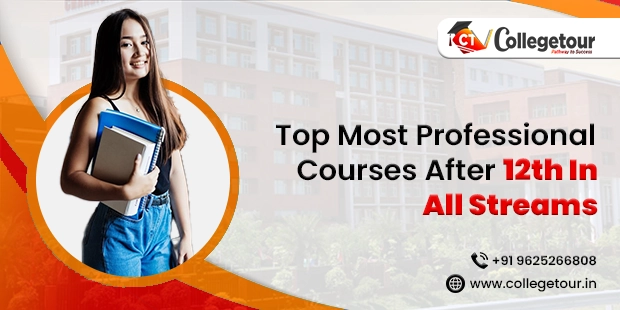 Top Most Professional Courses After 12th In All Streams
