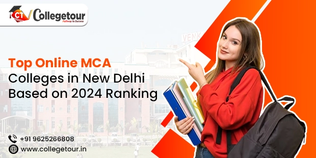 Top Online MCA Colleges in New Delhi Based on 2024 Ranking