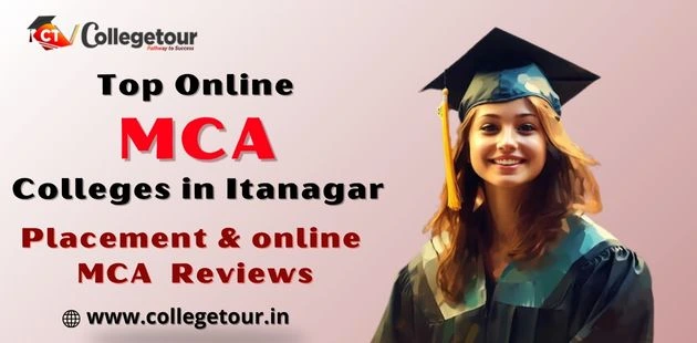 Top Online MCA Colleges in Itanagar