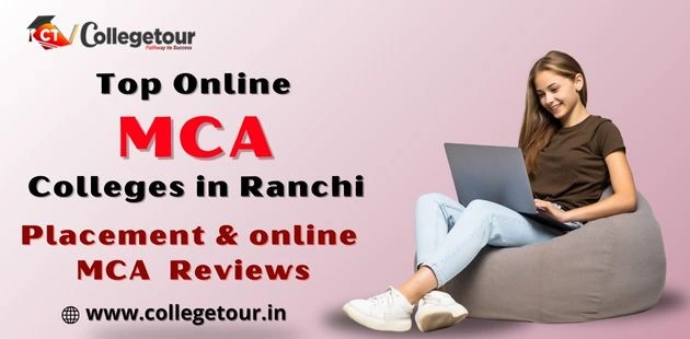 Top Online MCA Colleges in Ranchi