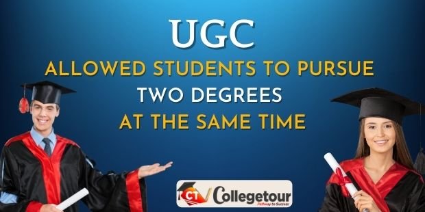 UGC: Now Students are allowed to pursue two degrees at the same time