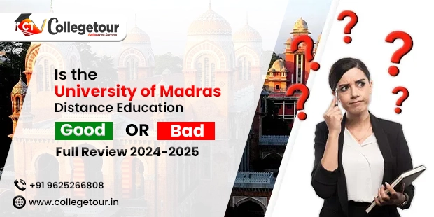 Is the University of Madras Distance Education Good or Bad? – Full Review 2024-2025