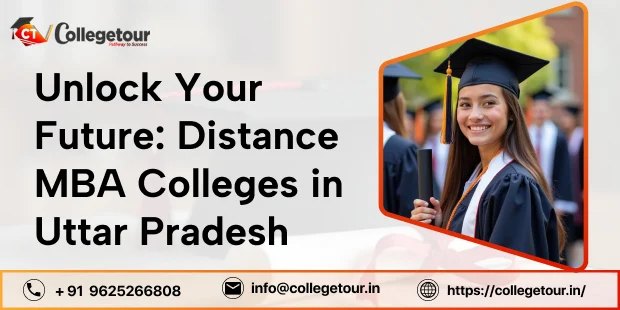Unlock Your Future: Distance MBA Colleges in Uttar Pradesh