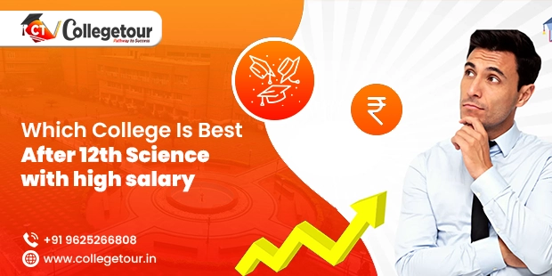 Which College Is Best After 12th Science with High Salary