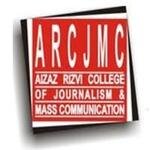 AIZAZ RIZVI COLLEGE OF JOURNALISM AND MASS COMMUNICATION, (ARCJMC) LUCKNOW