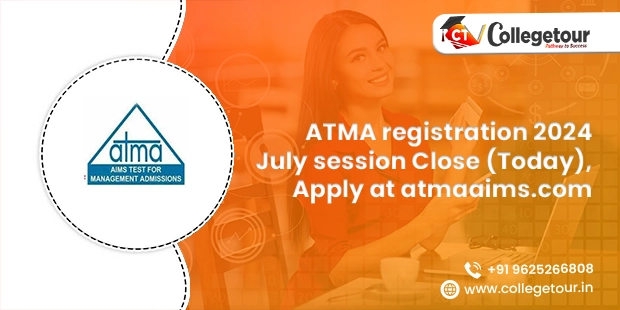 ATMA registration 2024 July session Close (Today), Apply at atmaaims.com