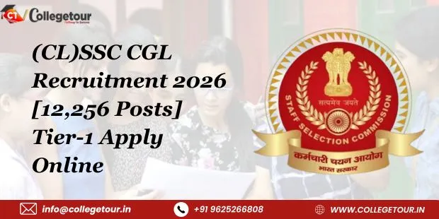 (CL)SSC CGL Recruitment 2026 [12,256 Posts] Tier-1 Apply Online