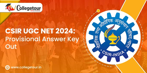 CSIR UGC NET 2024: Provisional answer key out