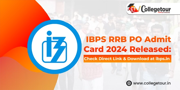 IBPS RRB PO Admit Card 2024 Released: Check Direct Link & Download at ibps.in