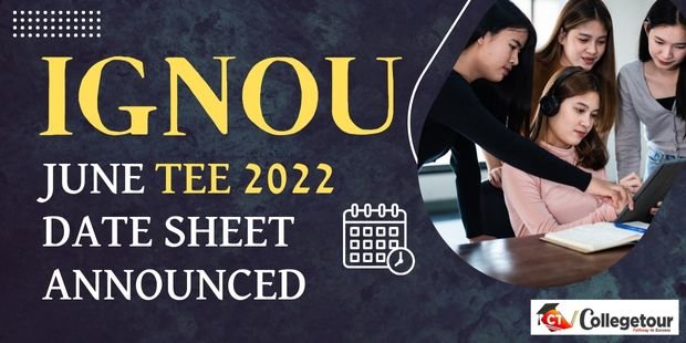 IGNOU June TEE 2022: Date Sheet Announced