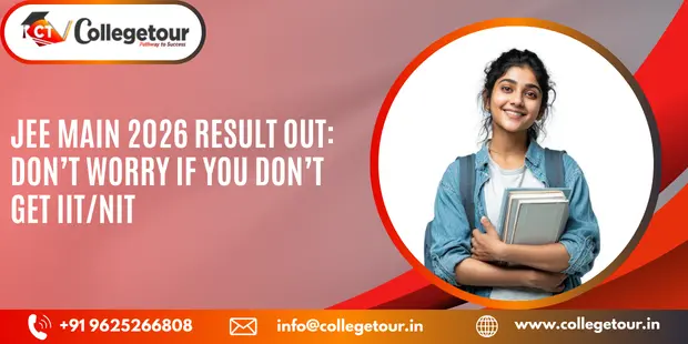 JEE Main 2026 Result Out: Don’t Worry If You Don’t Get IIT/NIT