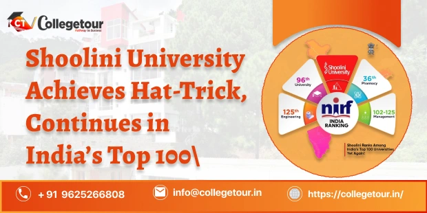 Shoolini University Achieves Hat-Trick, Continues in India’s Top 100