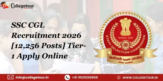 SSC CGL Recruitment 2026 [12,256 Posts] Tier-1 Apply Online