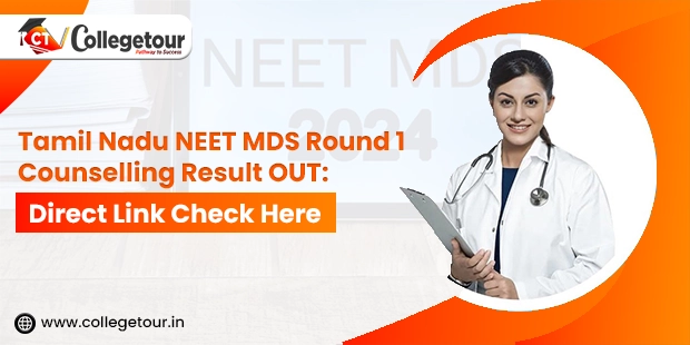 Tamil Nadu NEET MDS Round 1 Counselling Result OUT: Direct Link Check Here