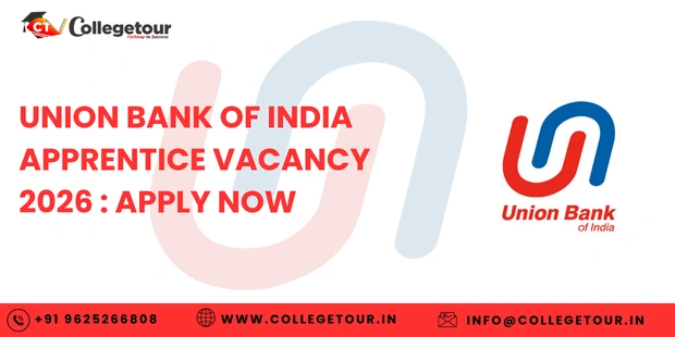 Union Bank of India Apprentice Vacancy 2026 : Apply Now