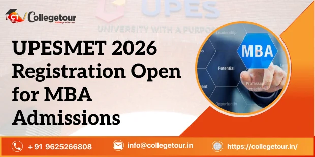 UPESMET 2026 Registration Open for MBA Admissions – Eligibility & Apply Online Now
